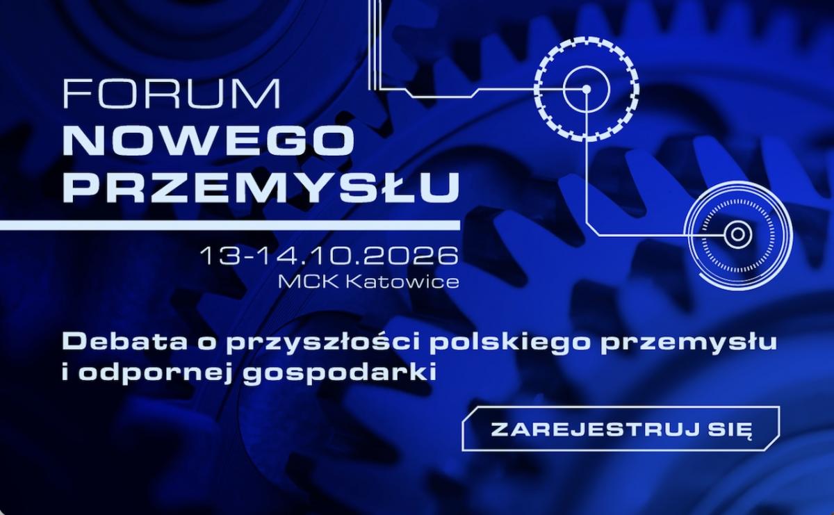 Przemysł spotyka się w Katowicach. Forum Nowego Przemysłu 2026