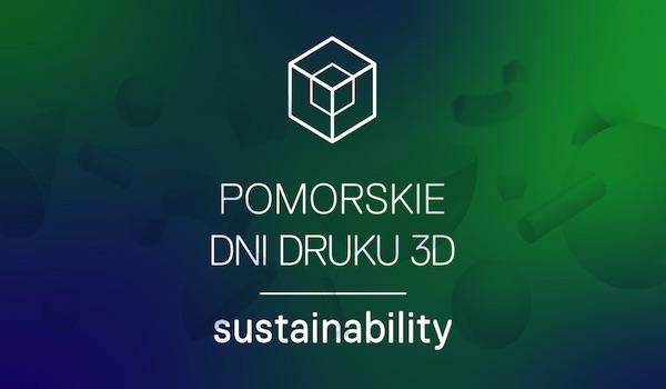 Już wkrótce w Gdyni startują Pomorskie Dni Druku 3D