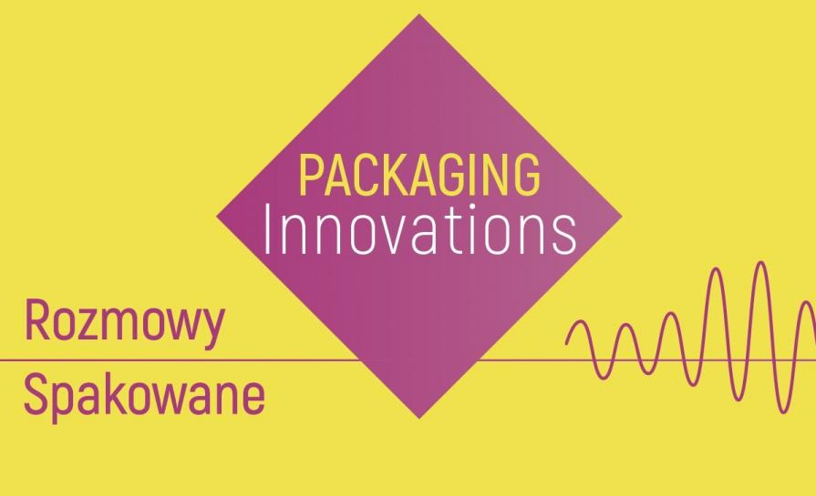 Startuje cykl podcastów Packaging Innovations