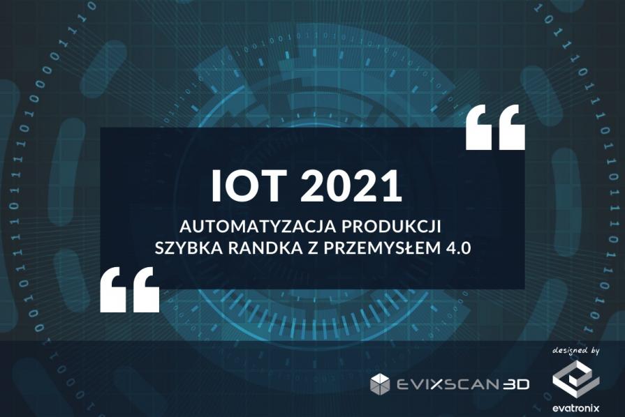 Spotkanie z Przemysłem 4.0 na IOT 2021